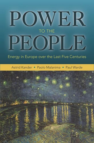 Power to the People: Energy in Europe over the Last Five Centuries