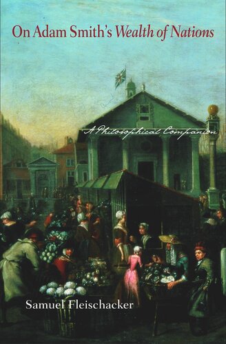 On Adam Smith's Wealth of Nations: A Philosophical Companion