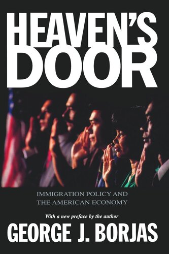 Heaven's Door: Immigration Policy and the American Economy