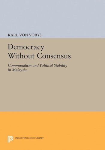 Democracy Without Consensus: Communalism and Political Stability in Malaysia