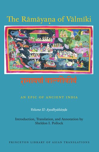 The Rāmāyaṇa of Vālmīki: An Epic of Ancient India, Volume II: Ayodhyakāṇḍa
