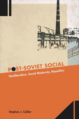 Post-Soviet Social: Neoliberalism, Social Modernity, Biopolitics