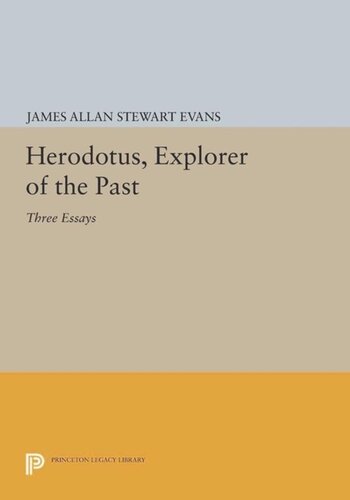 Herodotus, Explorer of the Past: Three Essays
