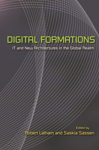 Digital Formations: IT and New Architectures in the Global Realm