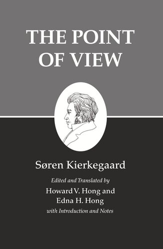 Kierkegaard's Writings, XXII, Volume 22: The Point of View