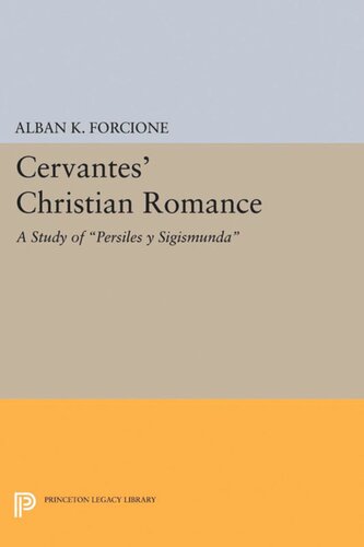 Cervantes' Christian Romance: A Study of Persiles y Sigismunda