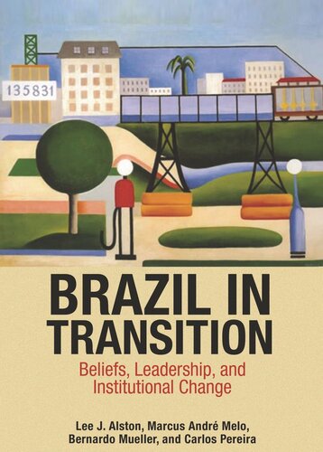 Brazil in Transition: Beliefs, Leadership, and Institutional Change