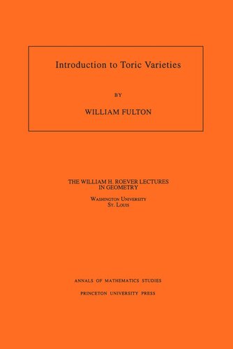 Introduction to Toric Varieties. (AM-131), Volume 131