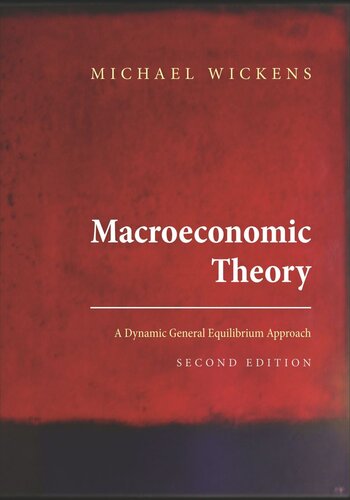 Macroeconomic Theory: A Dynamic General Equilibrium Approach - Second Edition