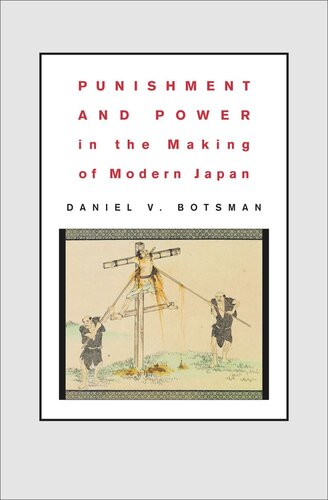 Punishment and Power in the Making of Modern Japan