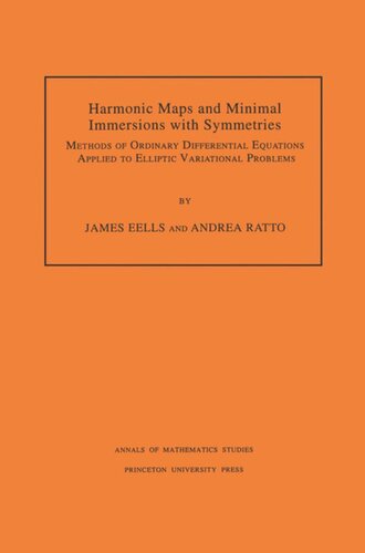 Harmonic Maps and Minimal Immersions with Symmetries (AM-130), Volume 130: Methods of Ordinary Differential Equations Applied to Elliptic Variational Problems. (AM-130)