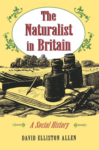The Naturalist in Britain: A Social History