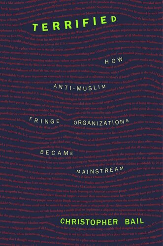 Terrified: How Anti-Muslim Fringe Organizations Became Mainstream