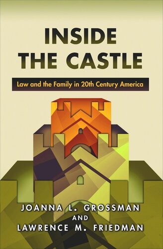 Inside the Castle: Law and the Family in 20th Century America