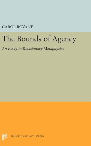 The Bounds of Agency: An Essay in Revisionary Metaphysics