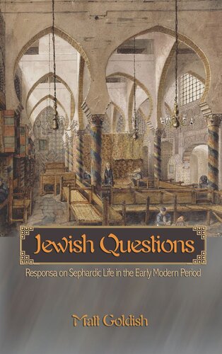 Jewish Questions: Responsa on Sephardic Life in the Early Modern Period