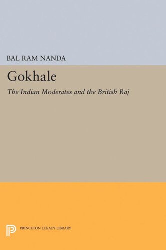Gokhale: The Indian Moderates and the British Raj