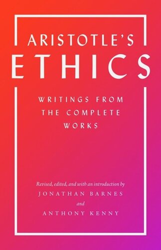 Aristotle's Ethics: Writings from the Complete Works - Revised Edition