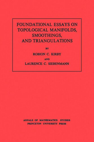 Foundational Essays on Topological Manifolds, Smoothings, and Triangulations. (AM-88), Volume 88
