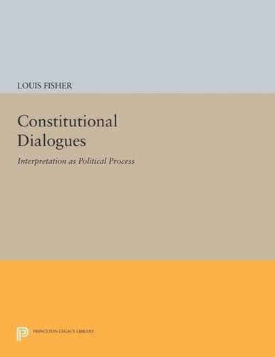 Constitutional Dialogues: Interpretation as Political Process