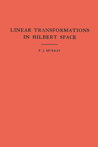 An Introduction to Linear Transformations in Hilbert Space. (AM-4), Volume 4