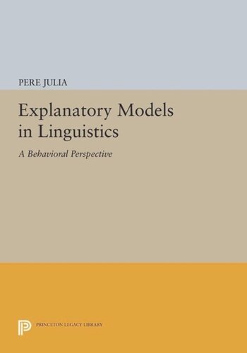 Explanatory Models in Linguistics: A Behavioral Perspective