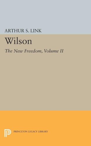 Wilson, Volume II: The New Freedom