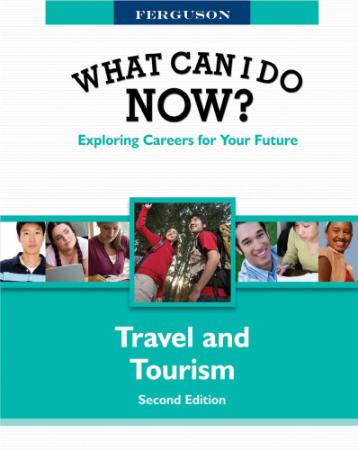 What Can I Do Now!: Travel and Tourism