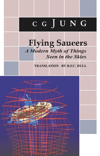 Flying Saucers: A Modern Myth of Things Seen in the Sky. (From Vols. 10 and 18, Collected Works)