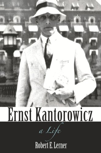 Ernst Kantorowicz: A Life