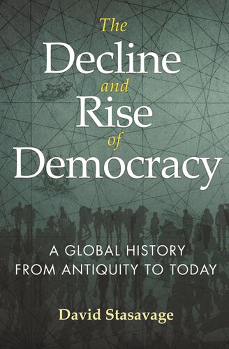 The Decline and Rise of Democracy: A Global History from Antiquity to Today