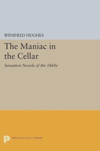 The Maniac in the Cellar: Sensation Novels of the 1860s