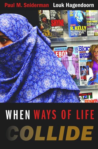 When Ways of Life Collide: Multiculturalism and Its Discontents in the Netherlands