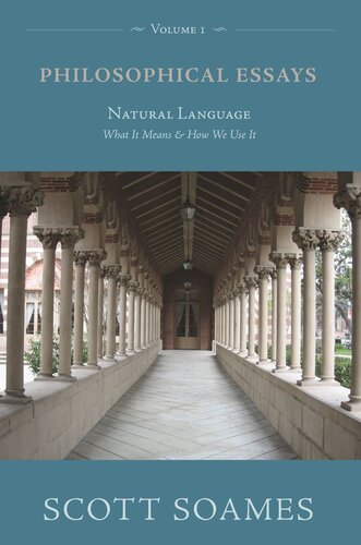 Philosophical Essays. Volume 1 Philosophical Essays, Volume 1: Natural Language: What It Means and How We Use It