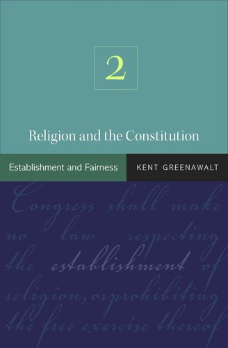 Religion and the Constitution, Volume 2: Establishment and Fairness