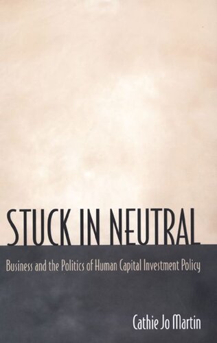 Stuck in Neutral: Business and the Politics of Human Capital Investment Policy
