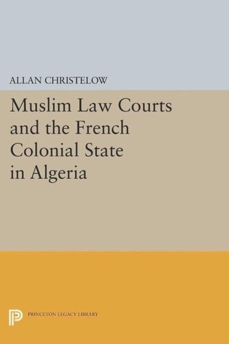 Muslim Law Courts and the French Colonial State in Algeria