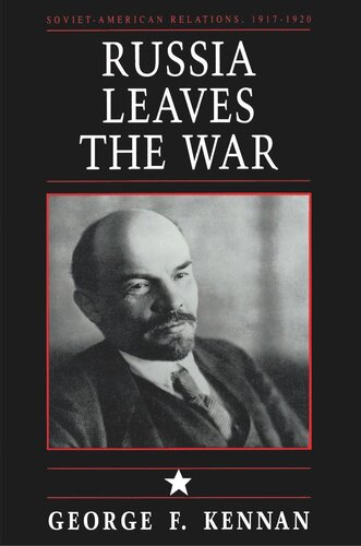 Soviet-American Relations, 1917-1920, Volume I: Russia Leaves the War