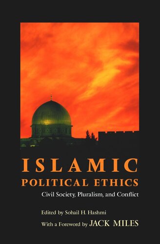 Islamic Political Ethics: Civil Society, Pluralism, and Conflict