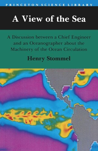 A View of the Sea: A Discussion between a Chief Engineer and an Oceanographer about the Machinery of the Ocean Circulation
