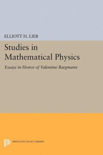 Studies in Mathematical Physics: Essays in Honor of Valentine Bargmann
