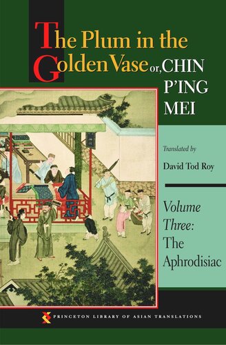 The Plum in the Golden Vase or, Chin P'ing Mei, Volume Three: The Aphrodisiac