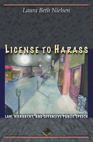 License to Harass: Law, Hierarchy, and Offensive Public Speech