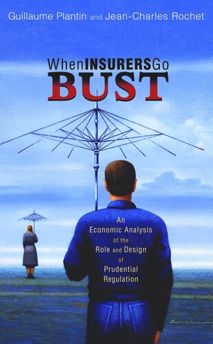 When Insurers Go Bust: An Economic Analysis of the Role and Design of Prudential Regulation