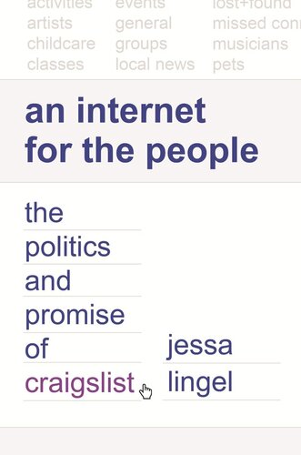 An Internet for the People: The Politics and Promise of craigslist