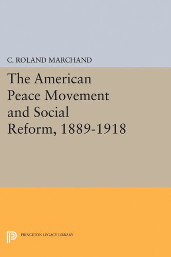 The American Peace Movement and Social Reform, 1889-1918