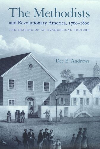The Methodists and Revolutionary America, 1760-1800: The Shaping of an Evangelical Culture