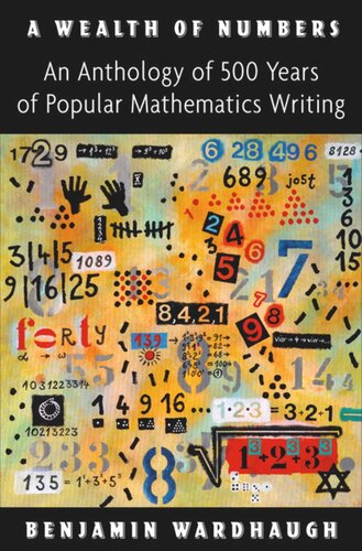 A Wealth of Numbers: An Anthology of 500 Years of Popular Mathematics Writing