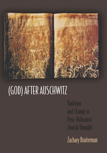 (God) After Auschwitz: Tradition and Change in Post-Holocaust Jewish Thought