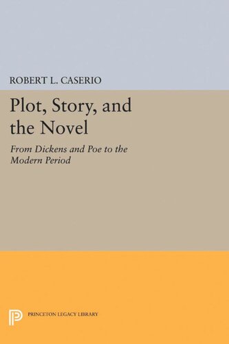 Plot, Story, and the Novel: From Dickens and Poe to the Modern Period